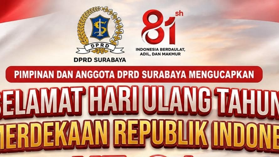 Pimpinan dan Anggota DPRD Surabaya Mengucapkan Selamat Hari Ulang Tahun Kemerdekaan RI ke-81
