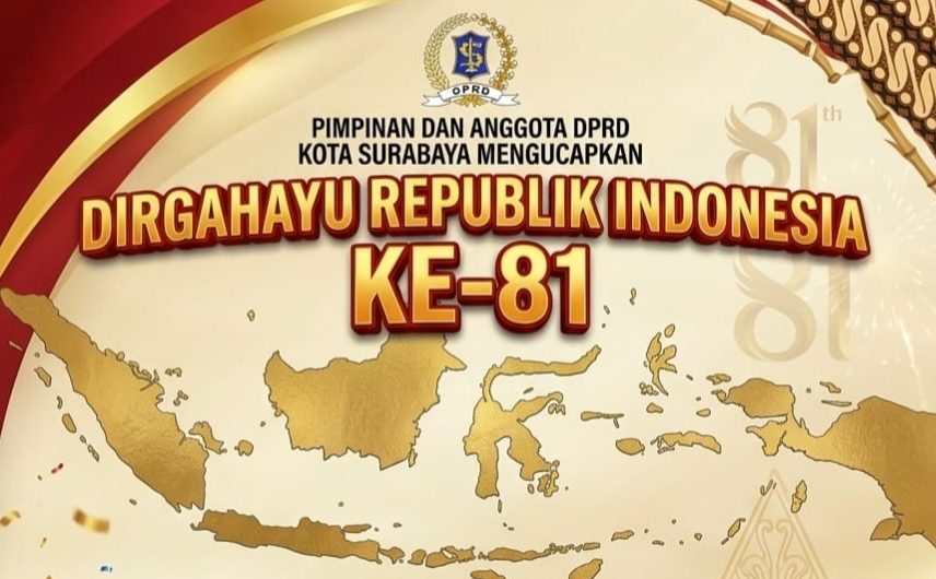 Pimpinan dan Anggota DPRD Surabaya Mengucapkan Selamat Hari Ulang Tahun Kemerdekaan RI ke-81